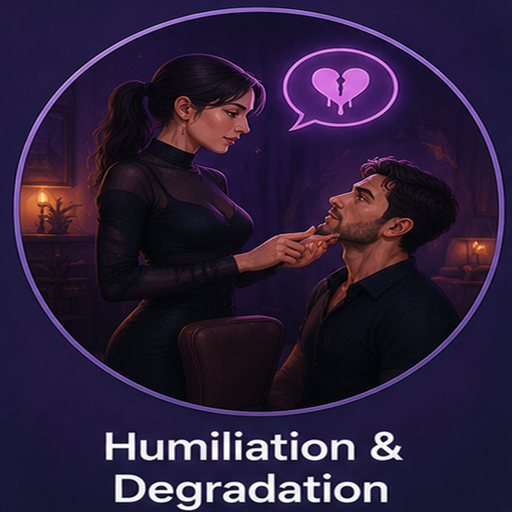 Humiliation & Degradation